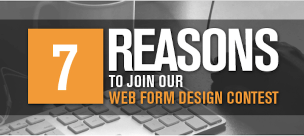 The Form Design Contest Starts Today: 7 Reasons Why You Should Join