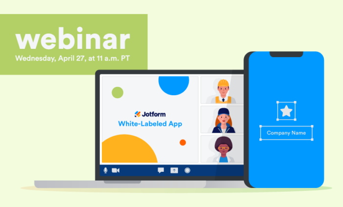 Webinar: Explore Jotform White-Labeled App