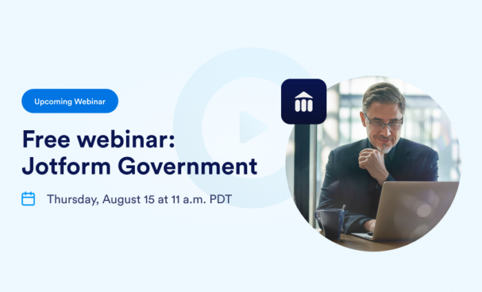 Webinar: Introducing Jotform Government