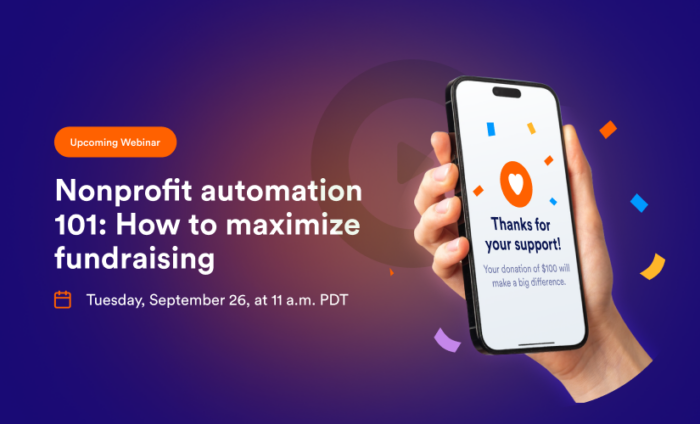 Webinar: Nonprofit automation 101: How to maximize fundraising